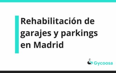 Reparación y Rehabilitación de Garajes en Madrid